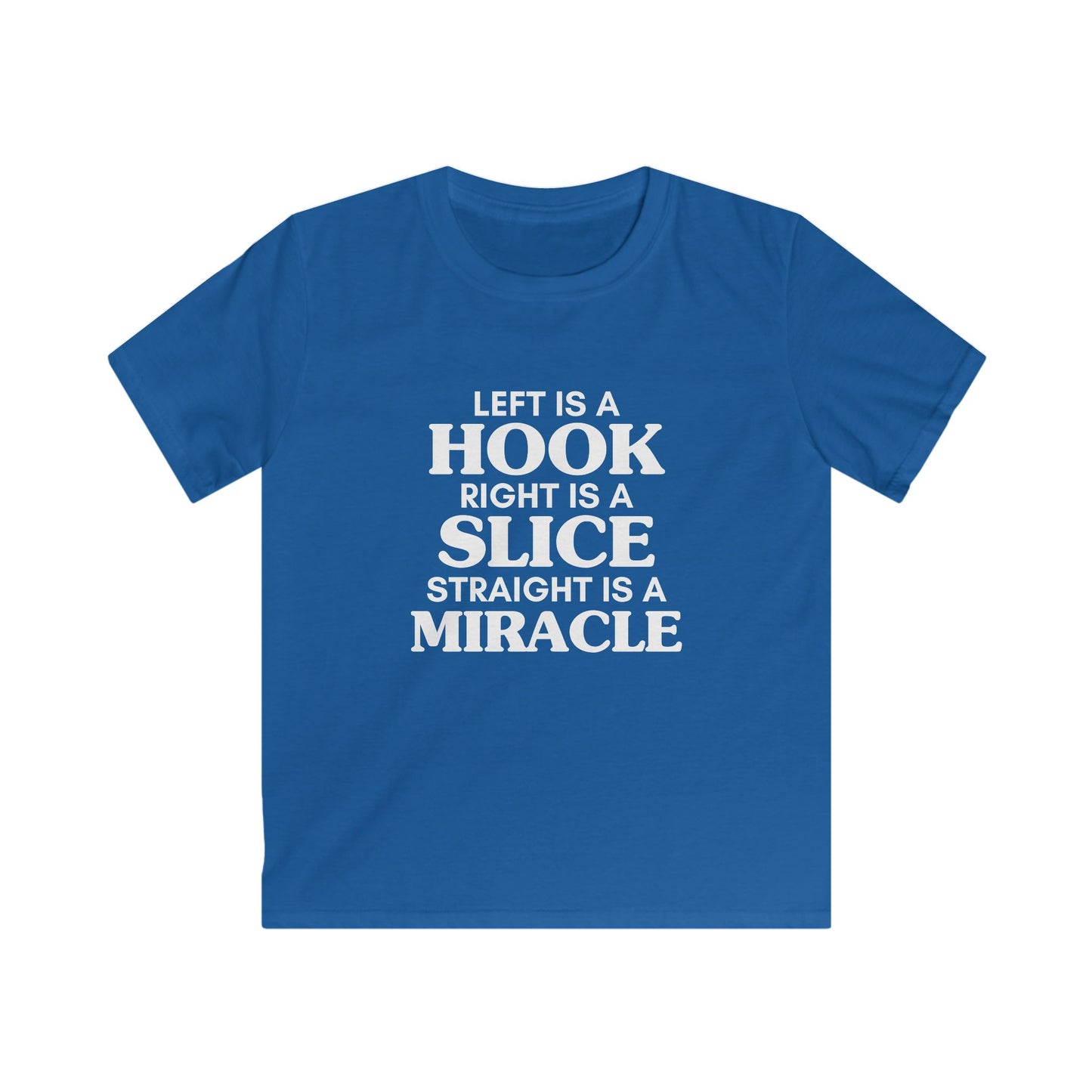 Left is a Hook, Right is a Slice, Straight is a Miracle Kids Tee — Golf Humor Shirt