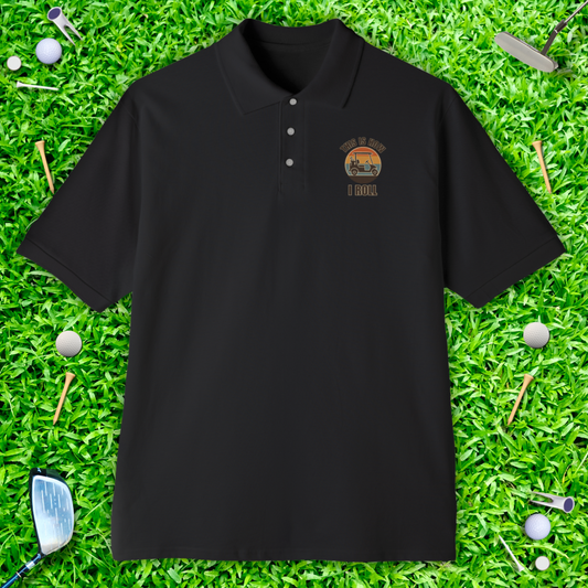 This Is How I Roll Polo