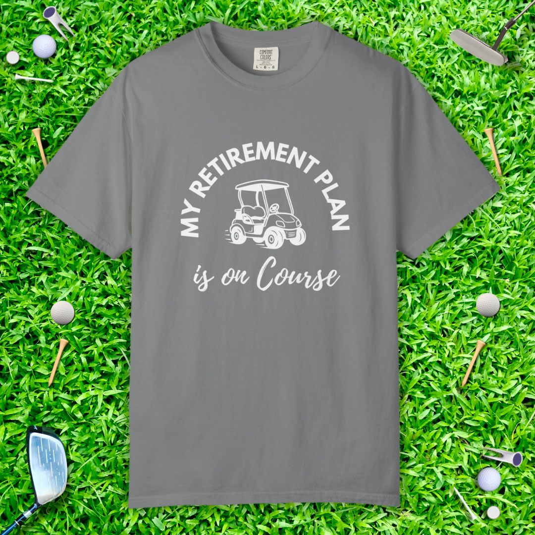 My Retirement Plan is on Course Golf Cart Tee — Golf Retirement T-Shirt