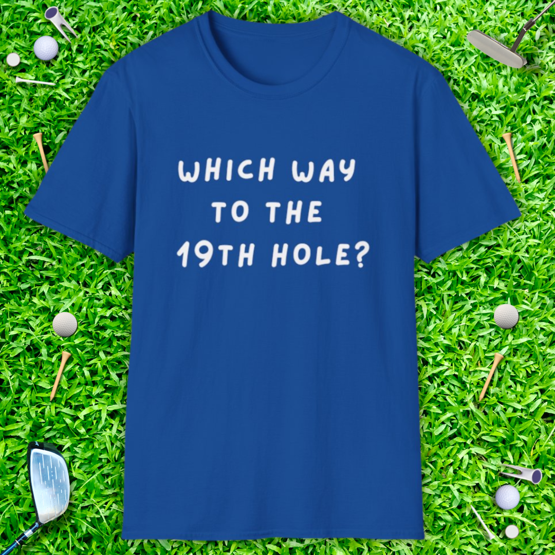 Which Way To The 19th Hole? - T-Shirt