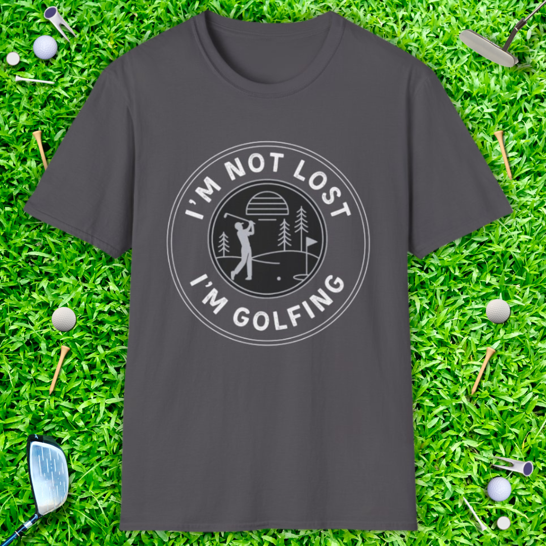 I'm Not Lost I'm Golfing - T-Shirt