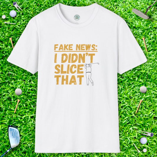 Fake News: I Didn't Slice That T-Shirt — Golf Humor Tee