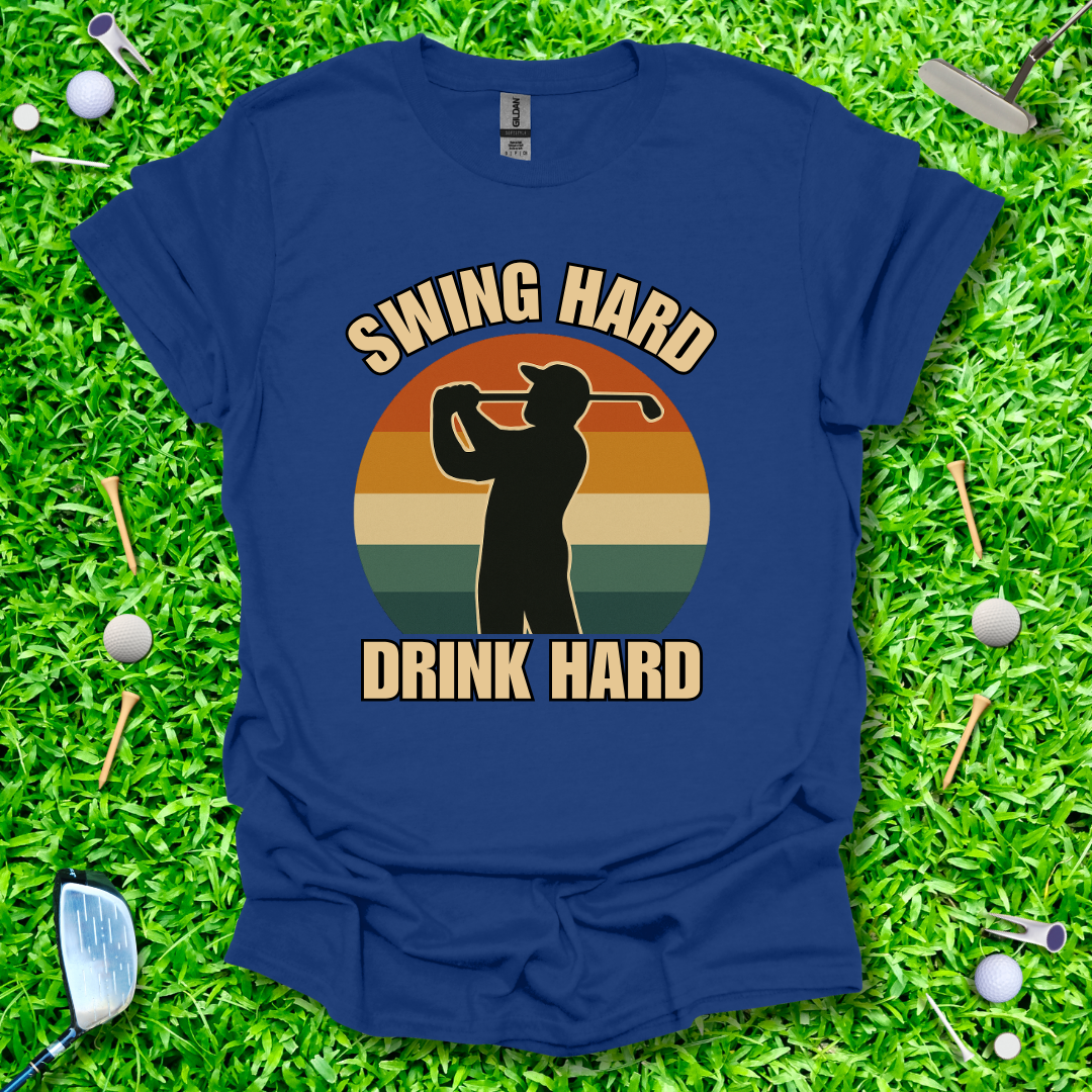 Swing Hard Drink Hard - Retro T-Shirt