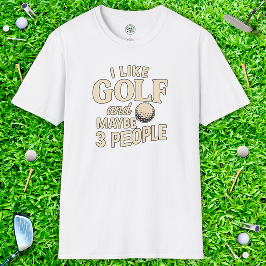 I Like Golf and Maybe 3 People Graphic Tee — Golf Humor T‑Shirt