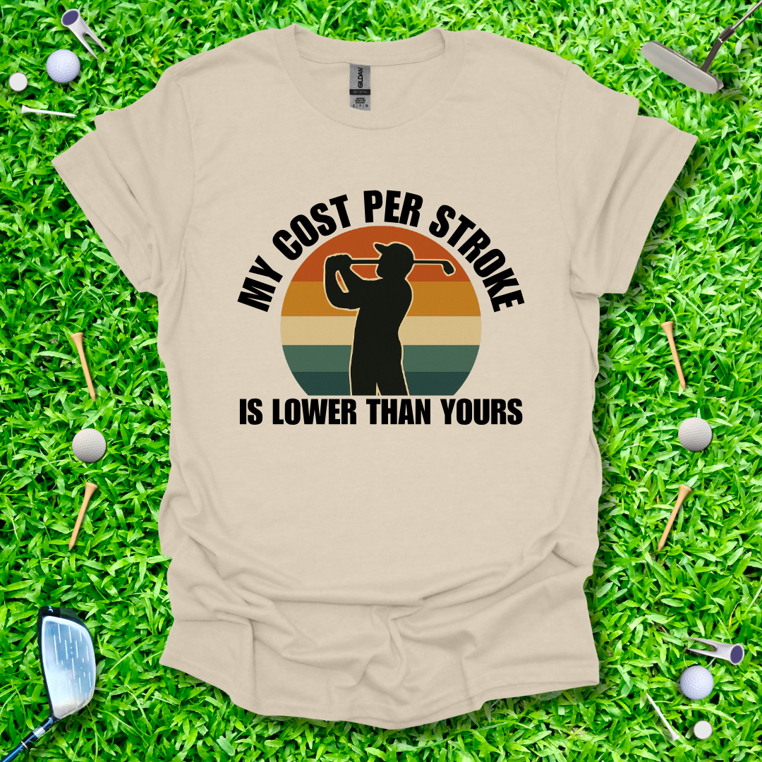 My Cost Per Stroke is Lower Than Yours - Retro T-Shirt