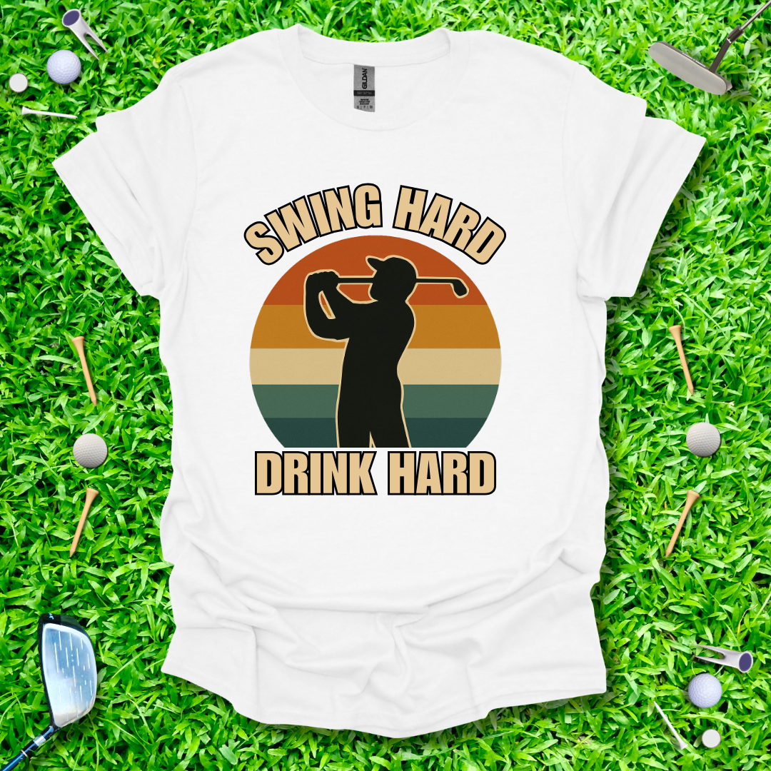 Swing Hard Drink Hard - Retro T-Shirt
