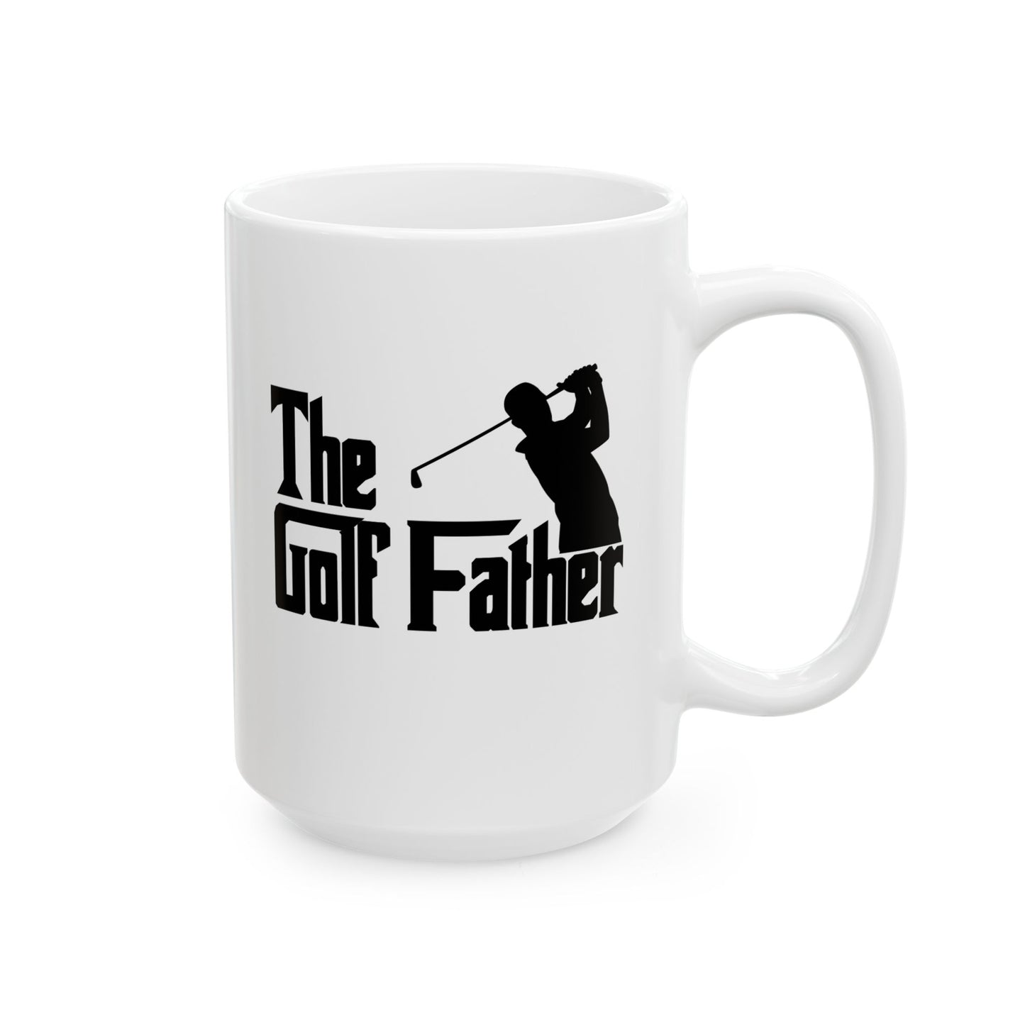 The Golf Father Ceramic Mug — Funny Golf Lover Coffee Mug (15oz)