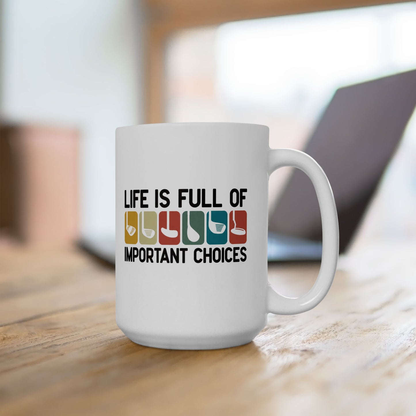 Life Is Full of Important Little Choices Ceramic Mug — "Colorful Icons Coffee Tea Cup (15oz)