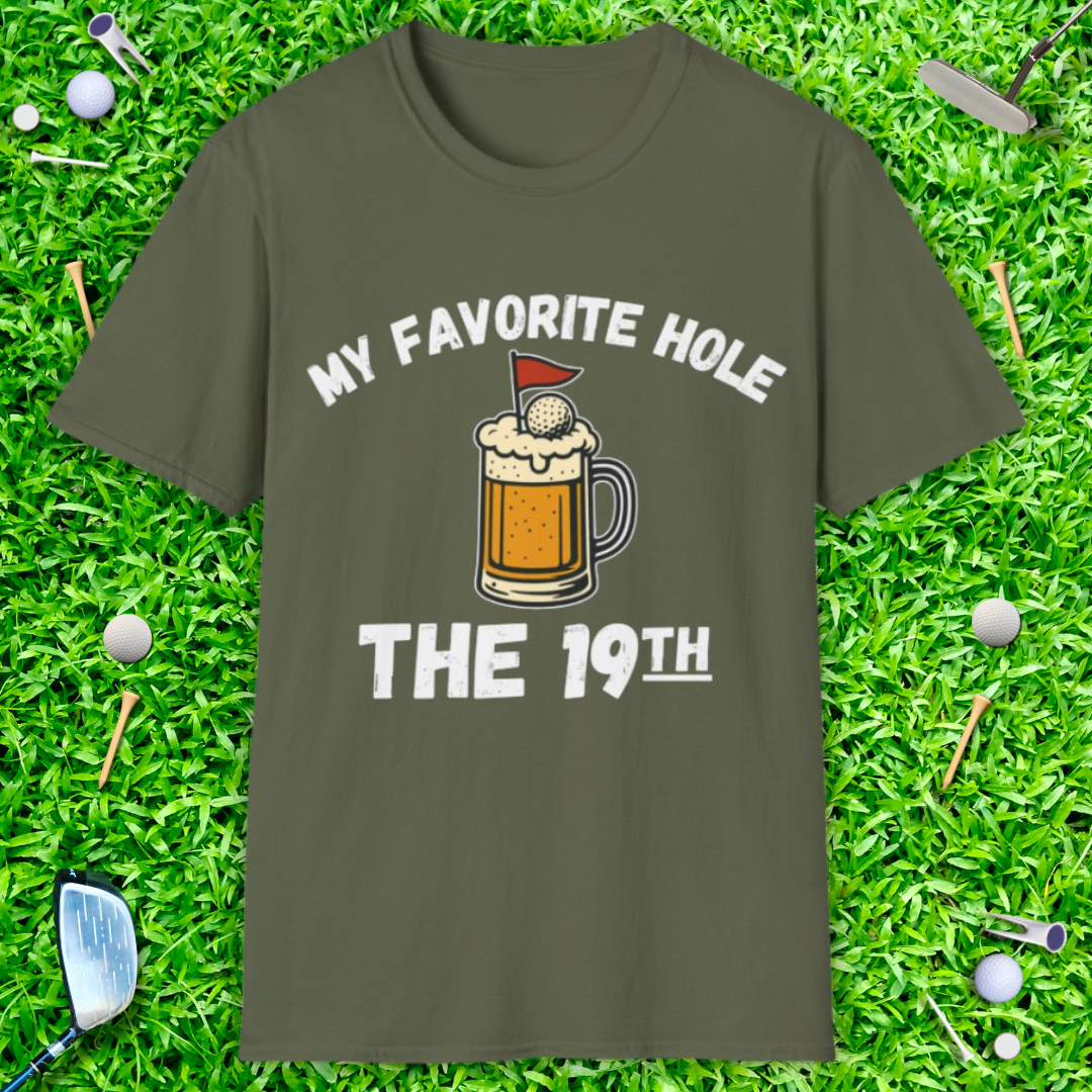 My Favorite Hole The 19th T-Shirt