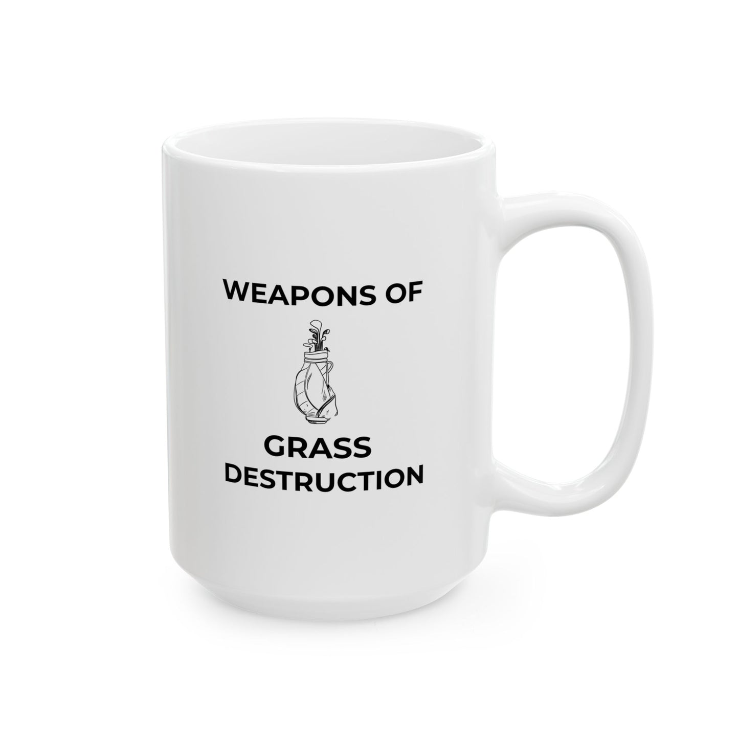 Weapons of Grass Destruction Mug — Funny Golf Coffee Cup (15oz)