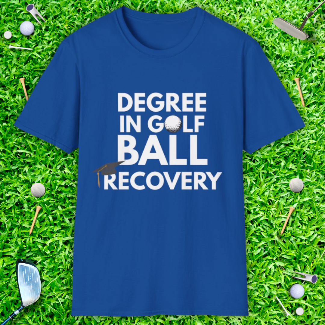 Degree In Golf Ball Recovery - T-Shirt