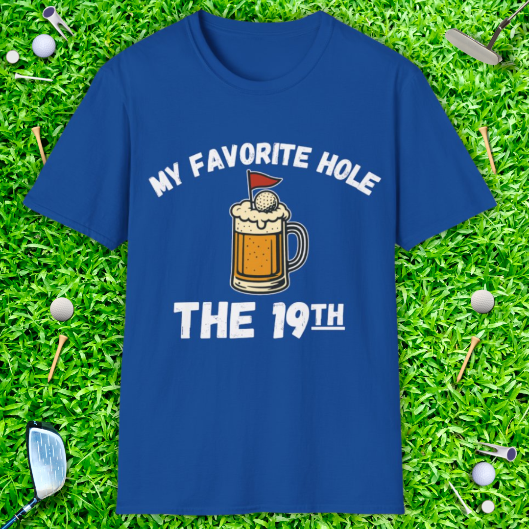 My Favorite Hole The 19th T-Shirt