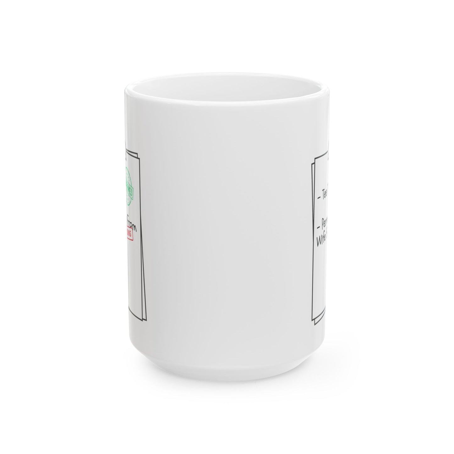 Permission From Wife Still Pending - Funny Ceramic Mug (15oz)
