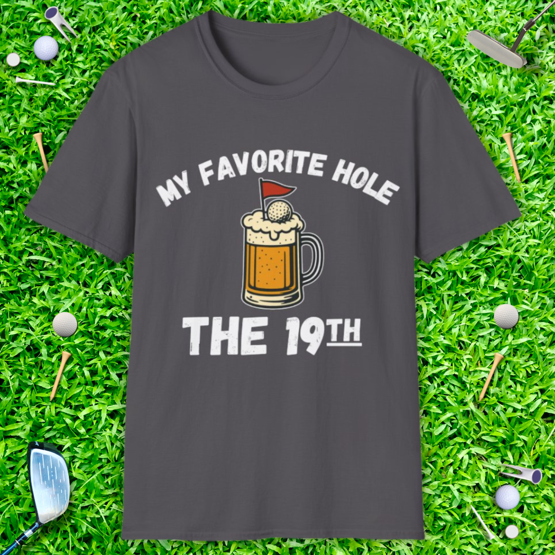 My Favorite Hole The 19th T-Shirt