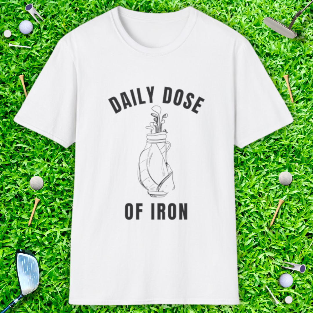 Daily Dose Of Iron T-Shirt