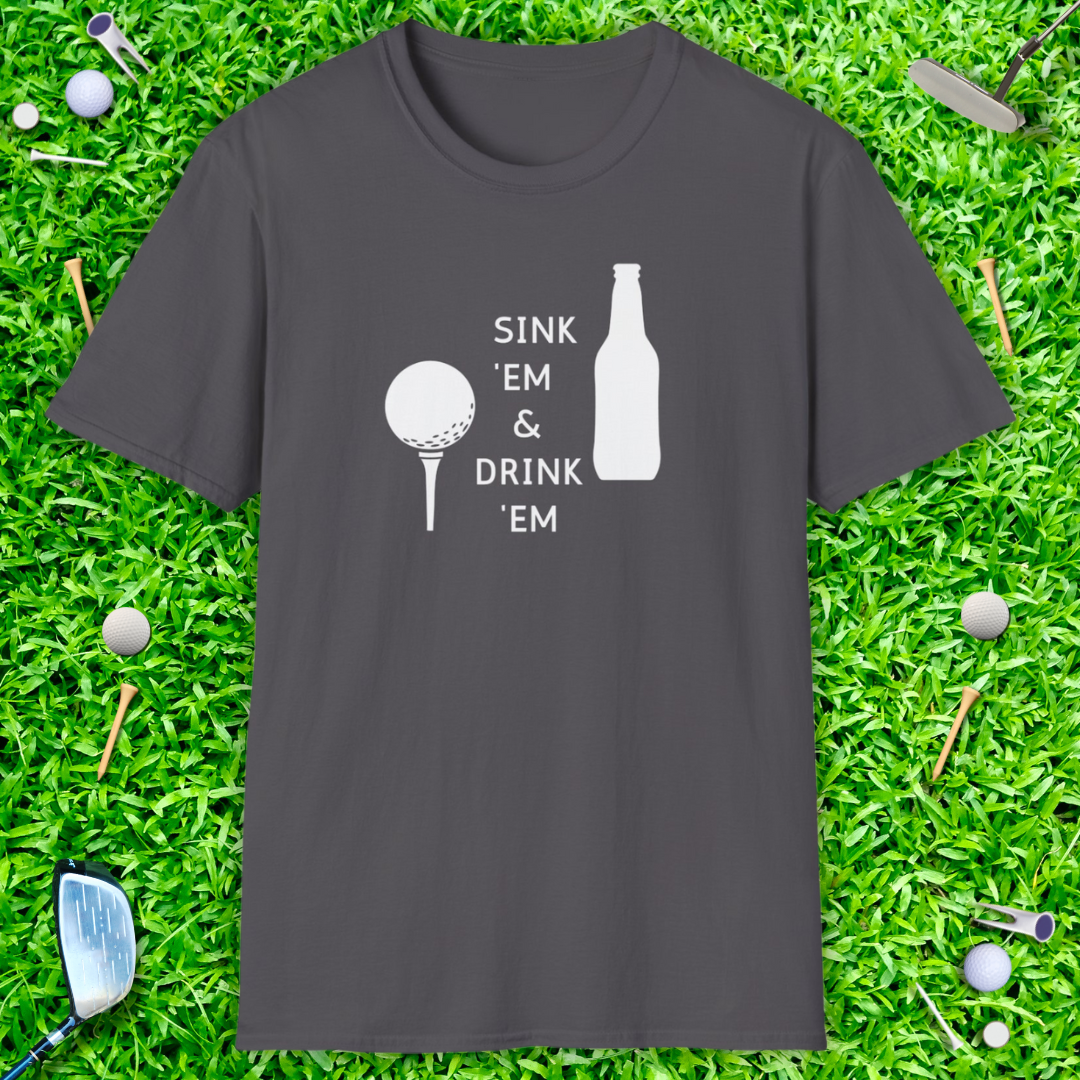 Sink 'Em & Drink 'Em T-Shirt