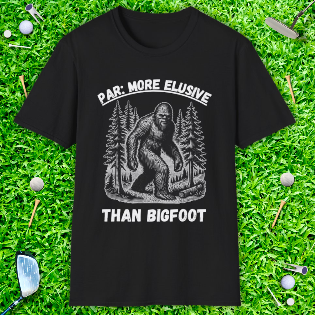Par: More Elusive Than Bigfoot T-Shirt