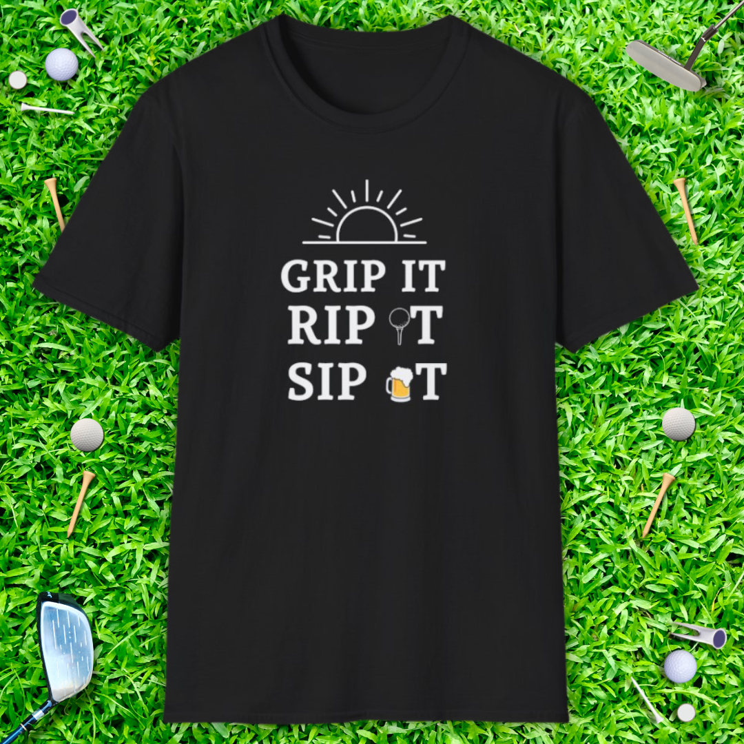 Grip It Rip It Sip It T-Shirt