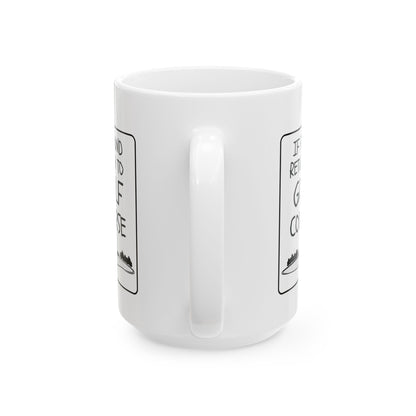 If Found Return to Golf Course - Golfer Ceramic Mug (15oz)