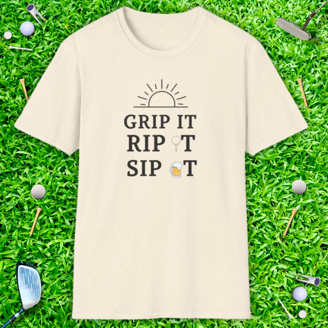 Grip It Rip It Sip It T-Shirt