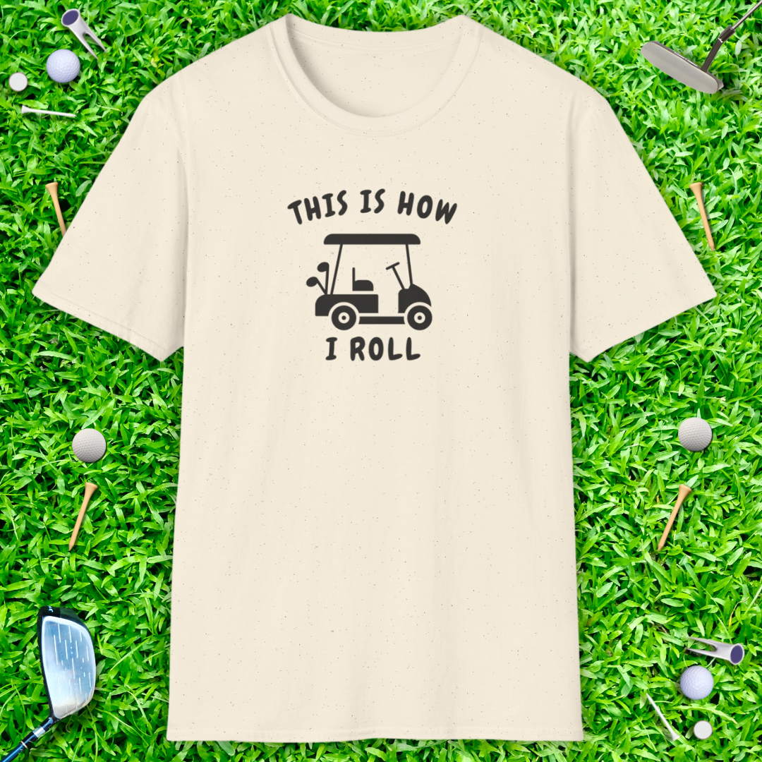 This Is How I Roll T-Shirt
