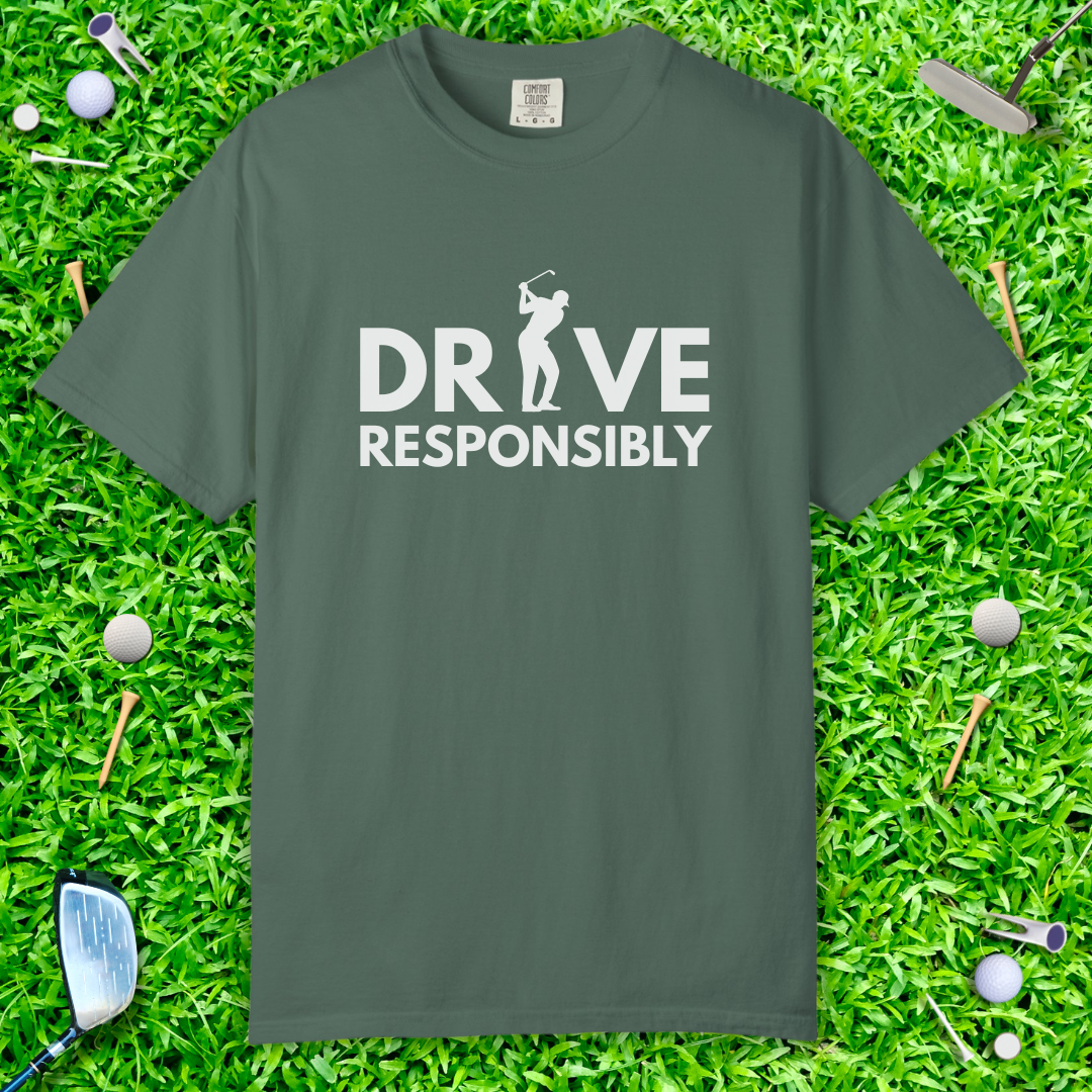 Drive Responsibly Golf T-Shirt — Funny Golfer Driving Range Tee