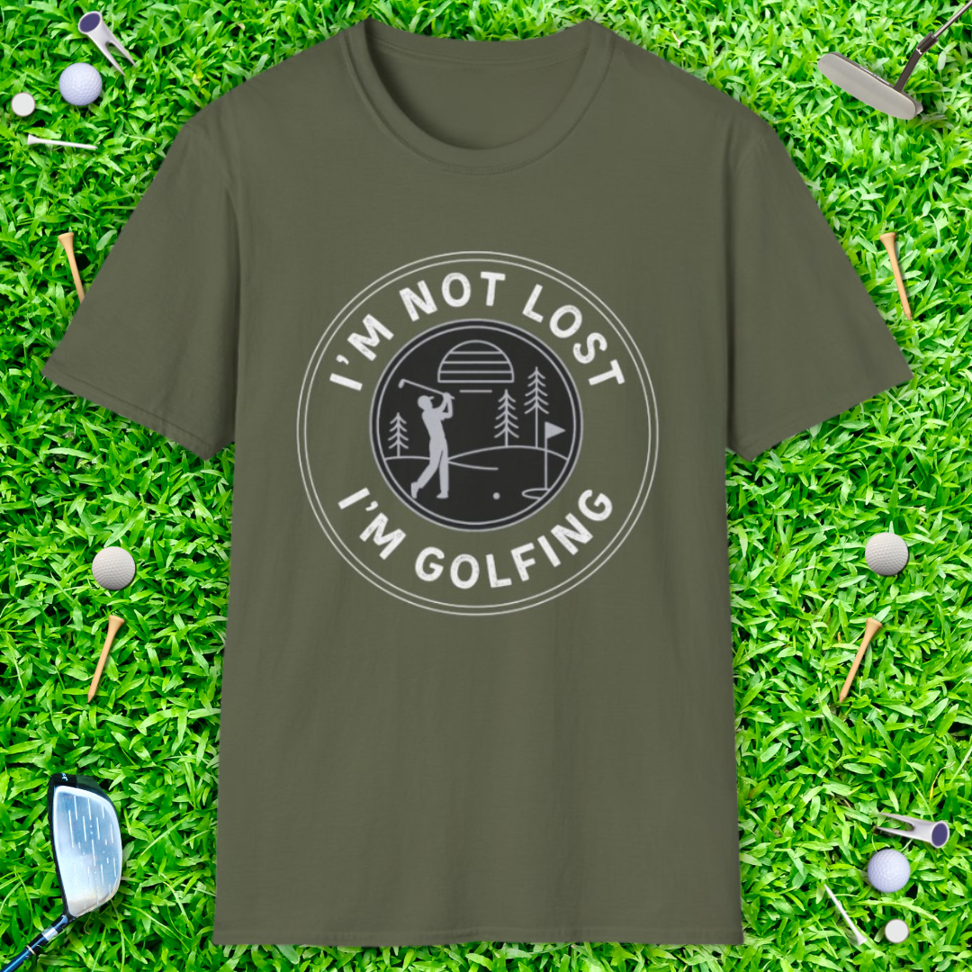 I'm Not Lost I'm Golfing - T-Shirt