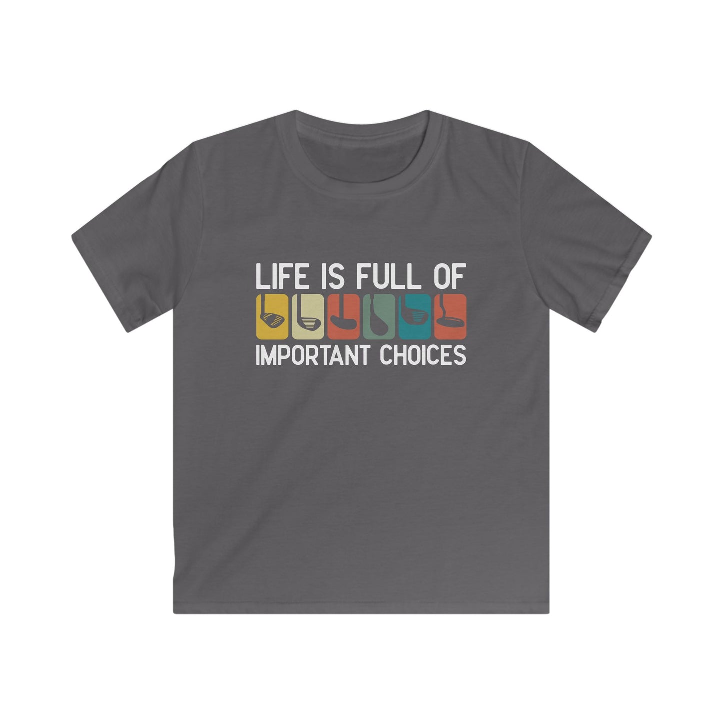 Life Is Full Of Important Choices - Kids Tee