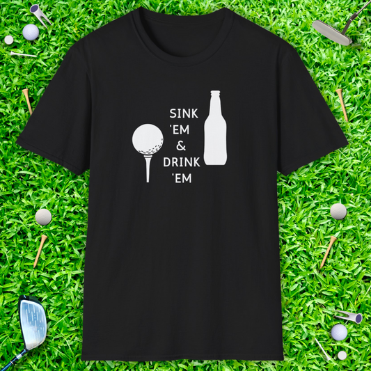 Sink 'Em & Drink 'Em T-Shirt