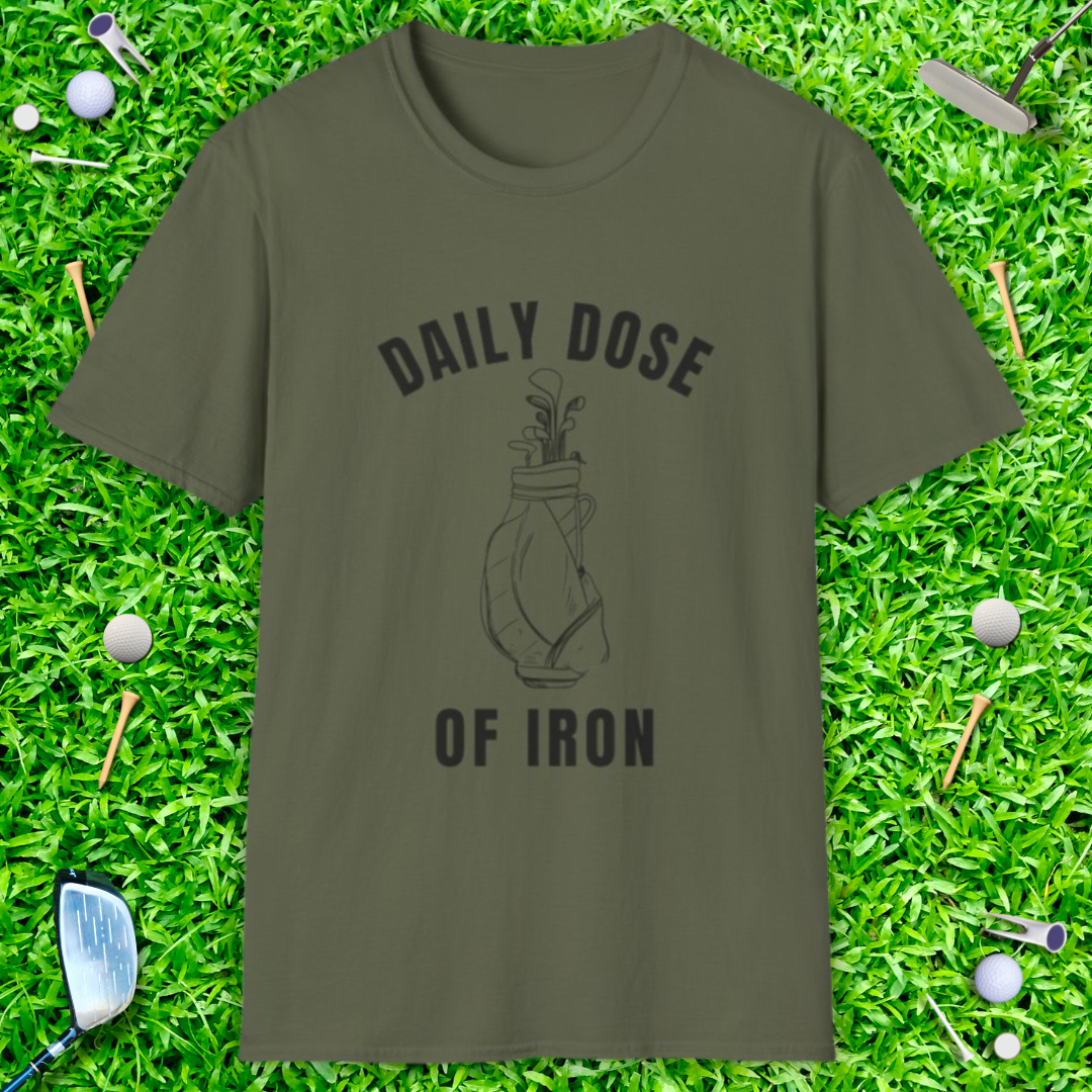 Daily Dose Of Iron T-Shirt