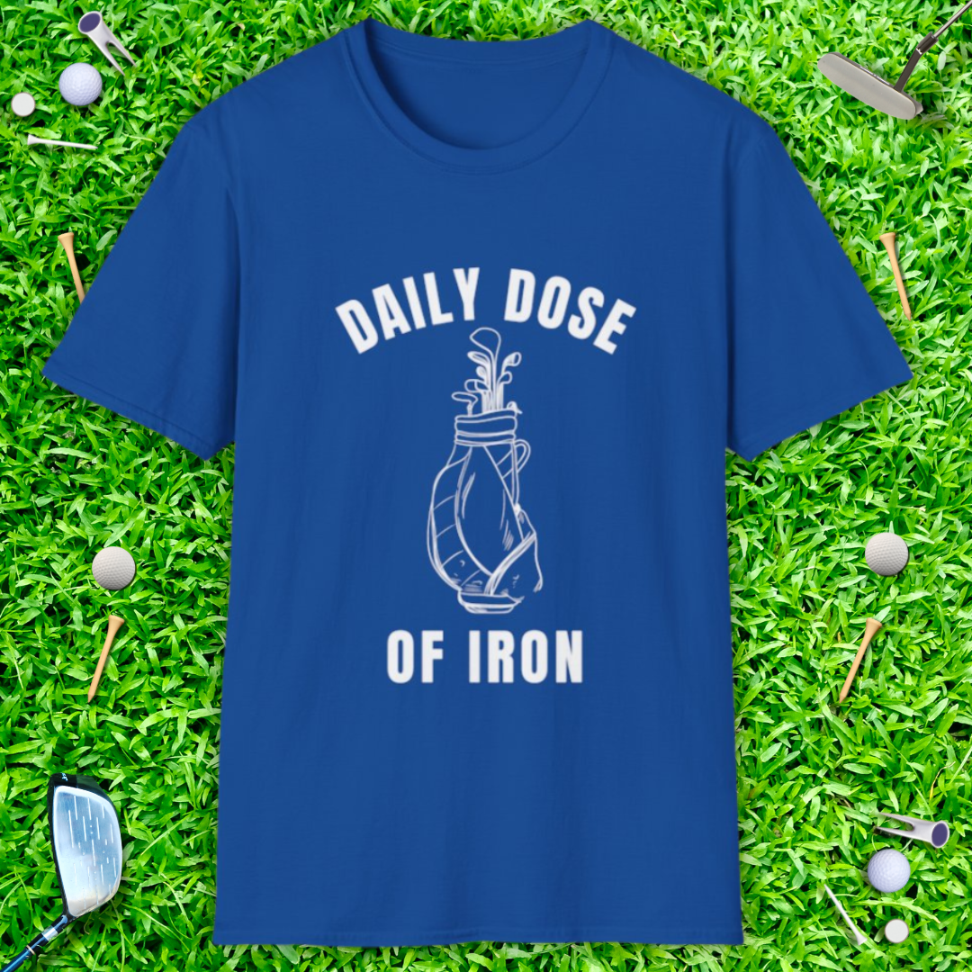 Daily Dose Of Iron T-Shirt