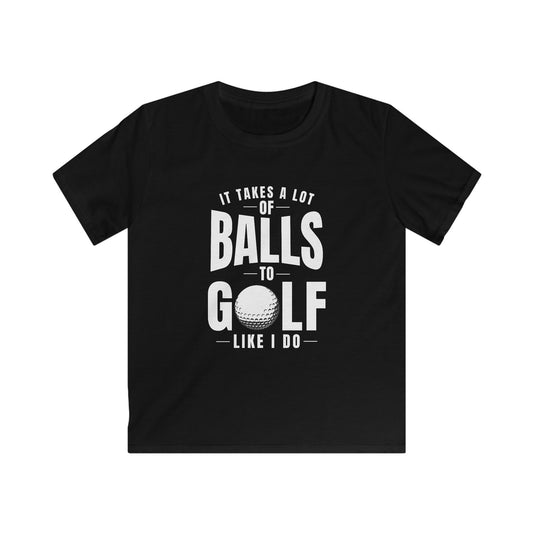 It Takes a Lot of Balls to Golf Like I Do Kids Golf Tee — Youth Shirt