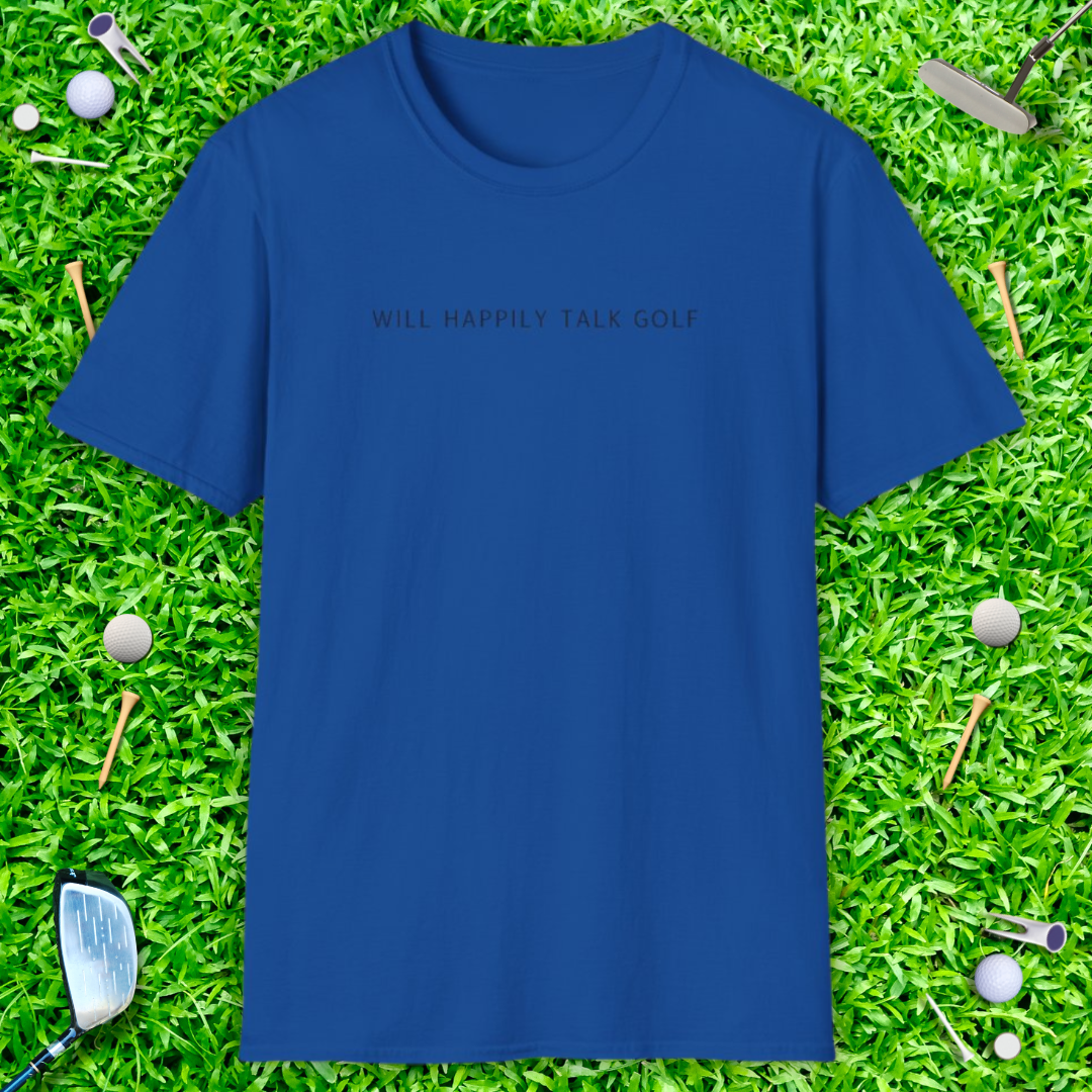 Will Happily Talk Golf T-shirt