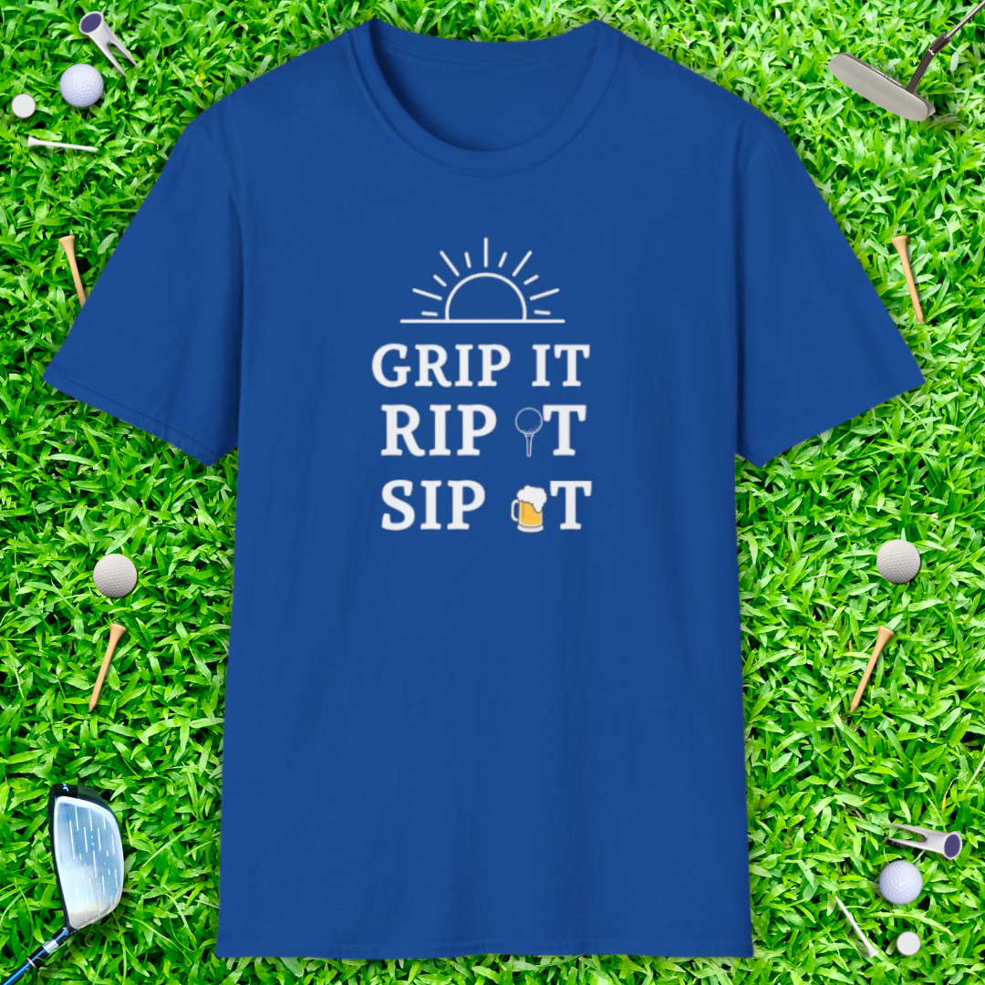 Grip It Rip It Sip It T-Shirt