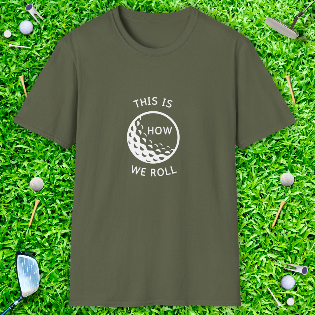 This Is How We Roll - T-Shirt