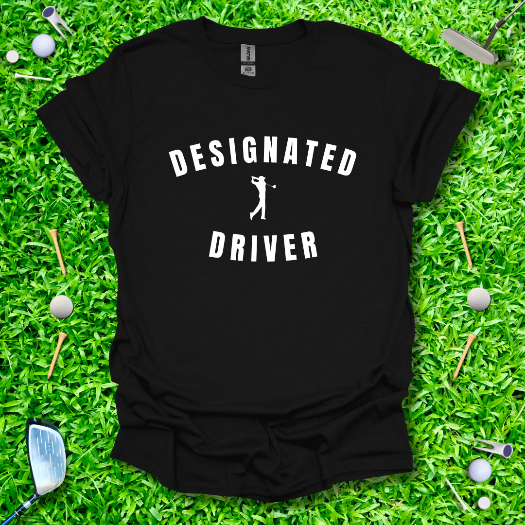 Designated Driver T-Shirt