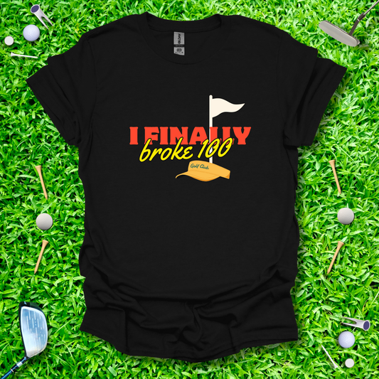 I Finally Broke 100 Retro T-Shirt