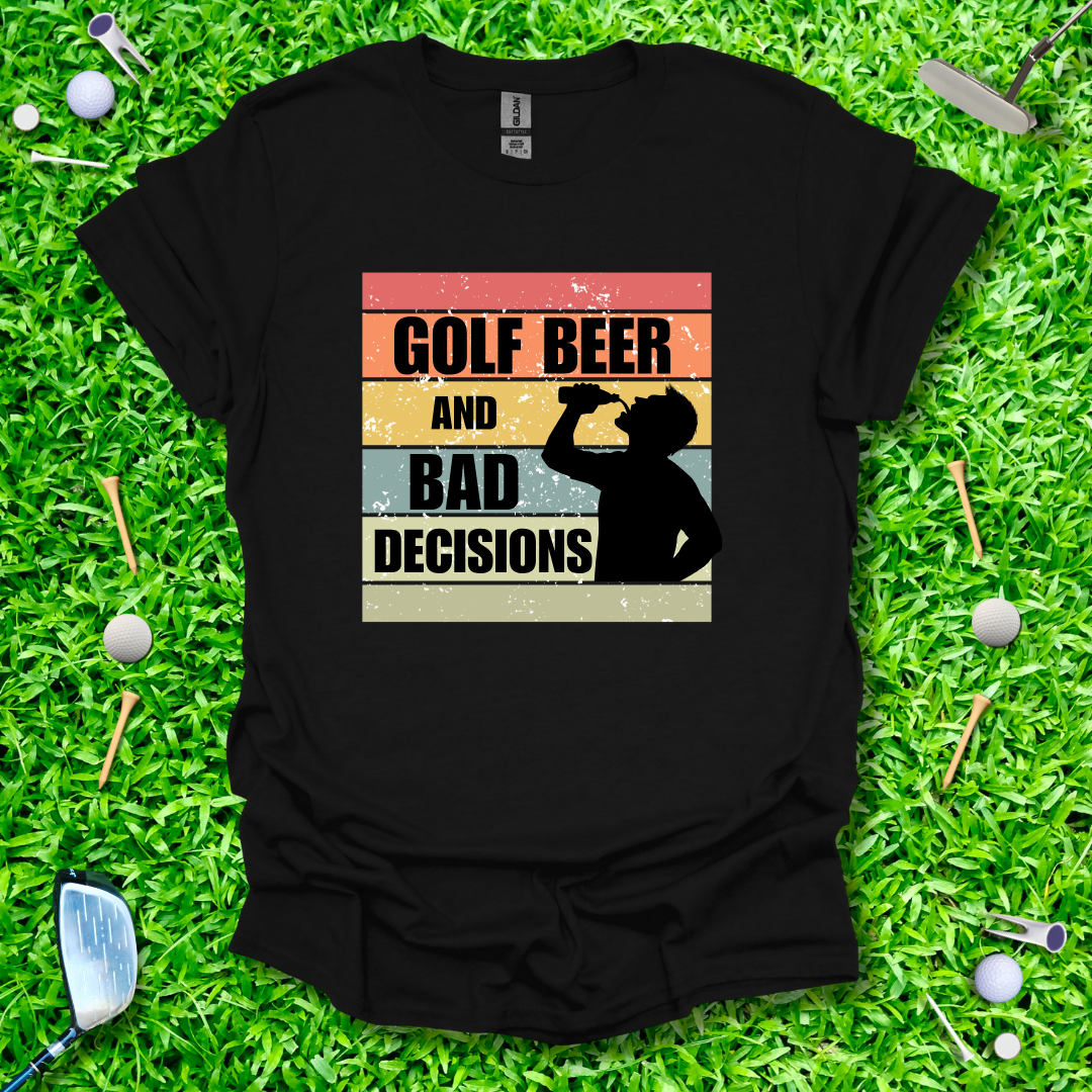 Golf Beer And Bad Decisions Retro T-Shirt