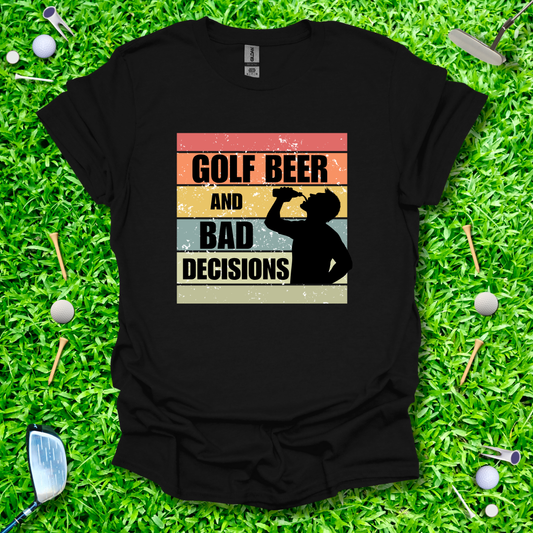 Golf Beer And Bad Decisions Retro T-Shirt