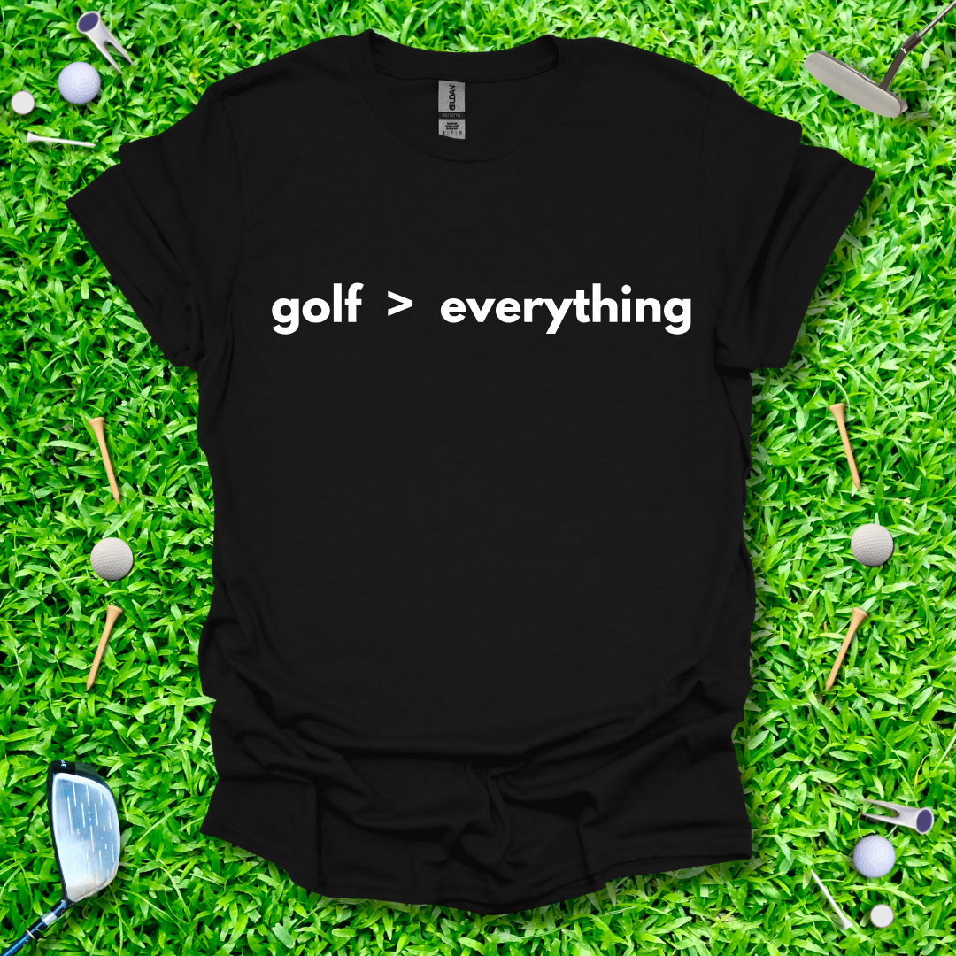 Golf > Everything T-Shirt