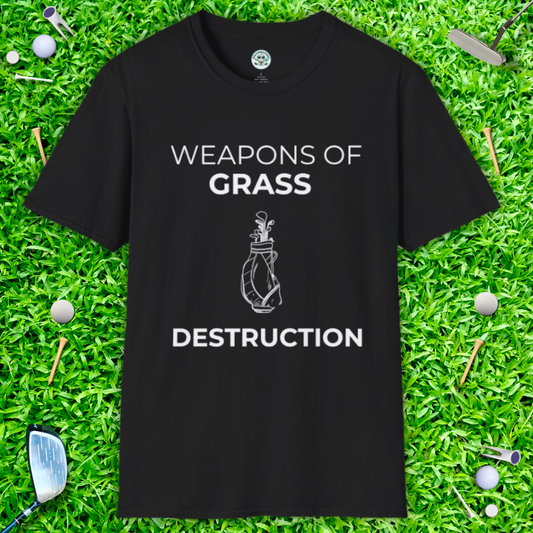 Weapons Of Grass Destruction - T-Shirt