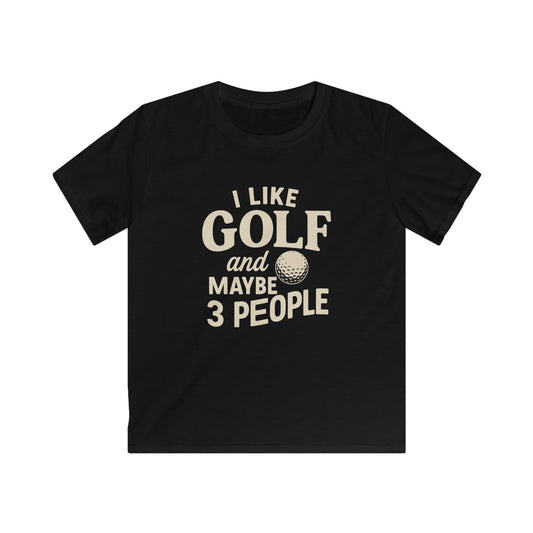 I Like Golf and Maybe 3 People Kids Golf T‑Shirt — Funny Youth Tee
