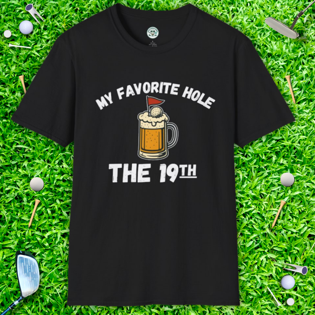 My Favorite Hole: The 19th T‑Shirt – Funny Golf Humor Tee