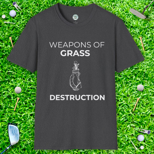 Weapons Of Grass Destruction - T-Shirt