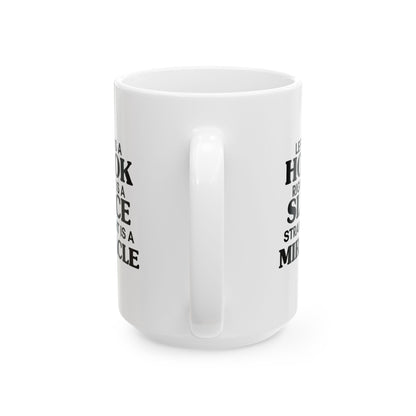 Left Is a Hook Right Is a Slice Straight Is a Miracle — Golf Humor Ceramic Mug (15oz)