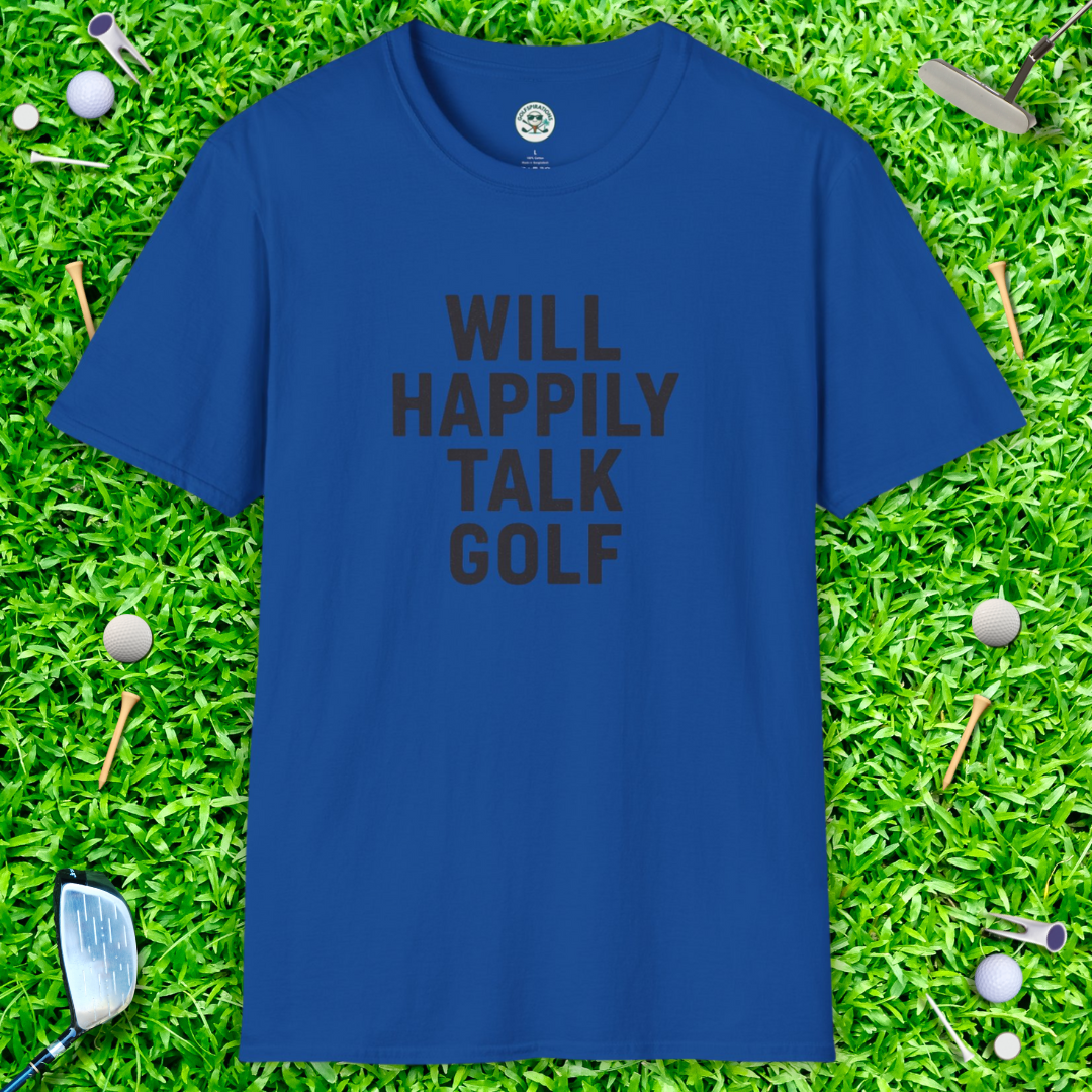 Will Happily Talk Golf T-Shirt