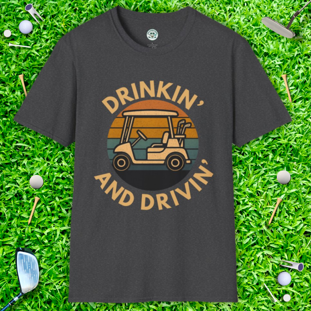 Drinkin' and Drivin' Golf Cart T-Shirt — Vintage Golfing Humor Tee
