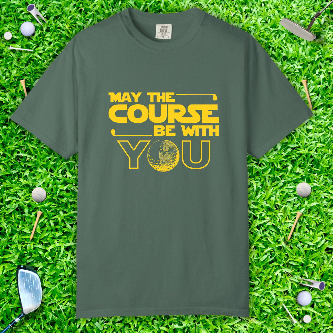 May the Course Be With You T-Shirt — Golf Humor Tee