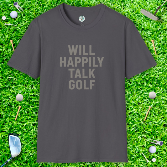 Will Happily Talk Golf T-Shirt – Funny Golf Lover Tee