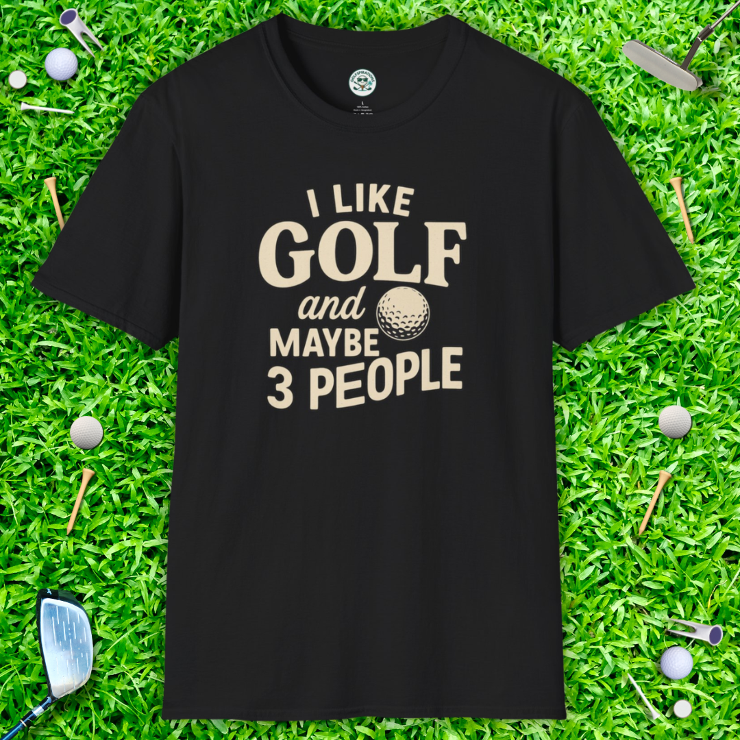 I Like Golf and Maybe 3 People Graphic Tee — Golf Humor T‑Shirt